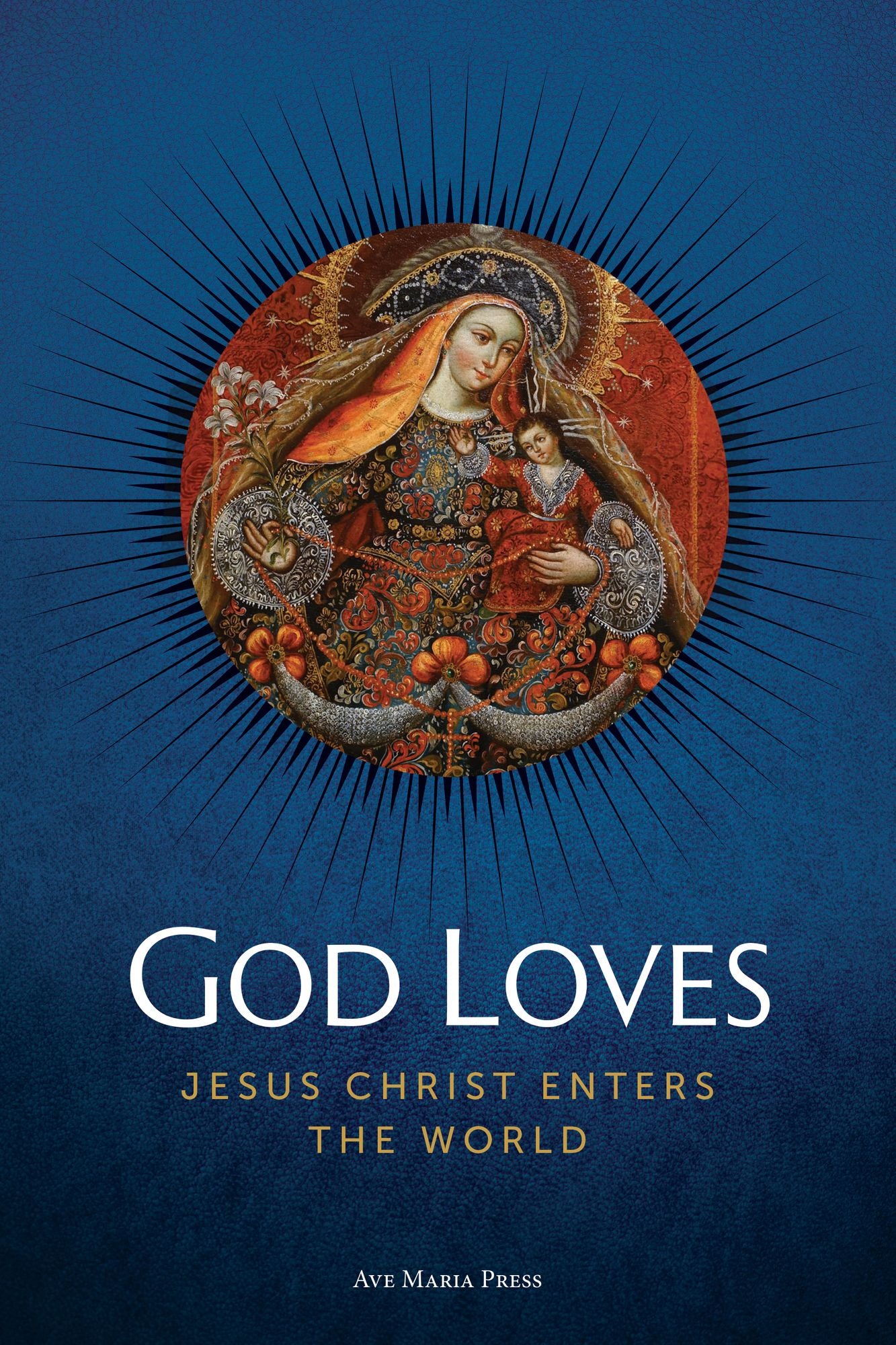 God Loves: Jesus Christ Enters the World USCCB Curriculum Framework Course II (Scripture and Christology)