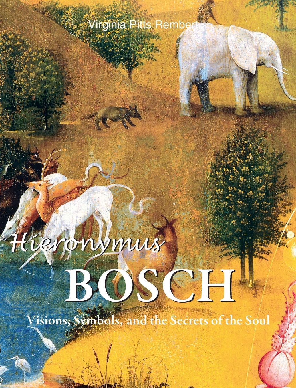 Hieronymus Bosch: Visions, Symbols, and the Secrets of the Soul