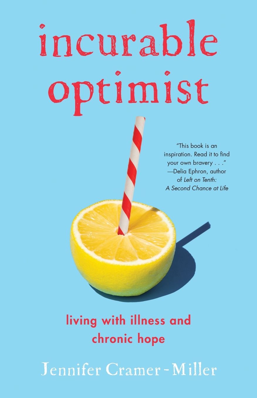 Incurable Optimist: Living with Illness and Chronic Hope