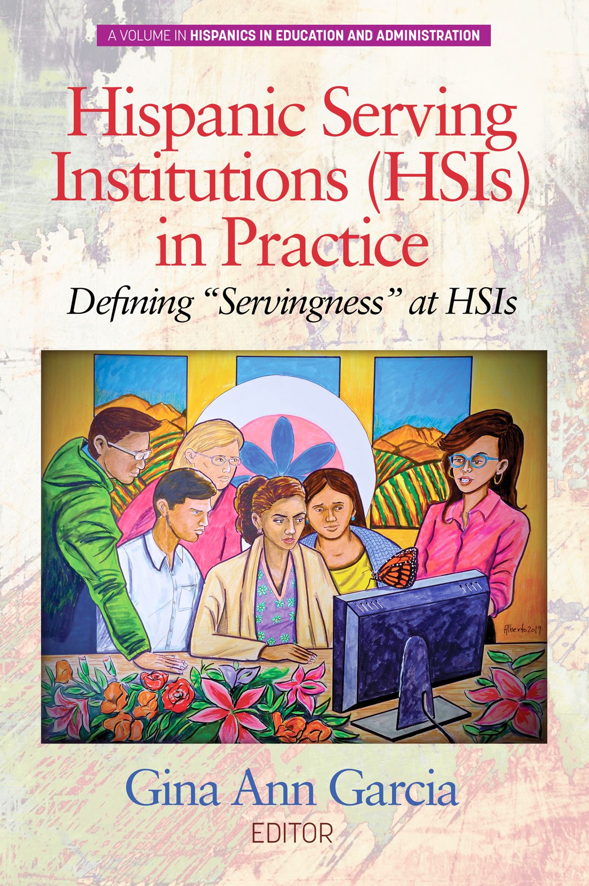 Hispanic Serving Institutions (Hsis) in Practice: Defining Servingness at Hsis