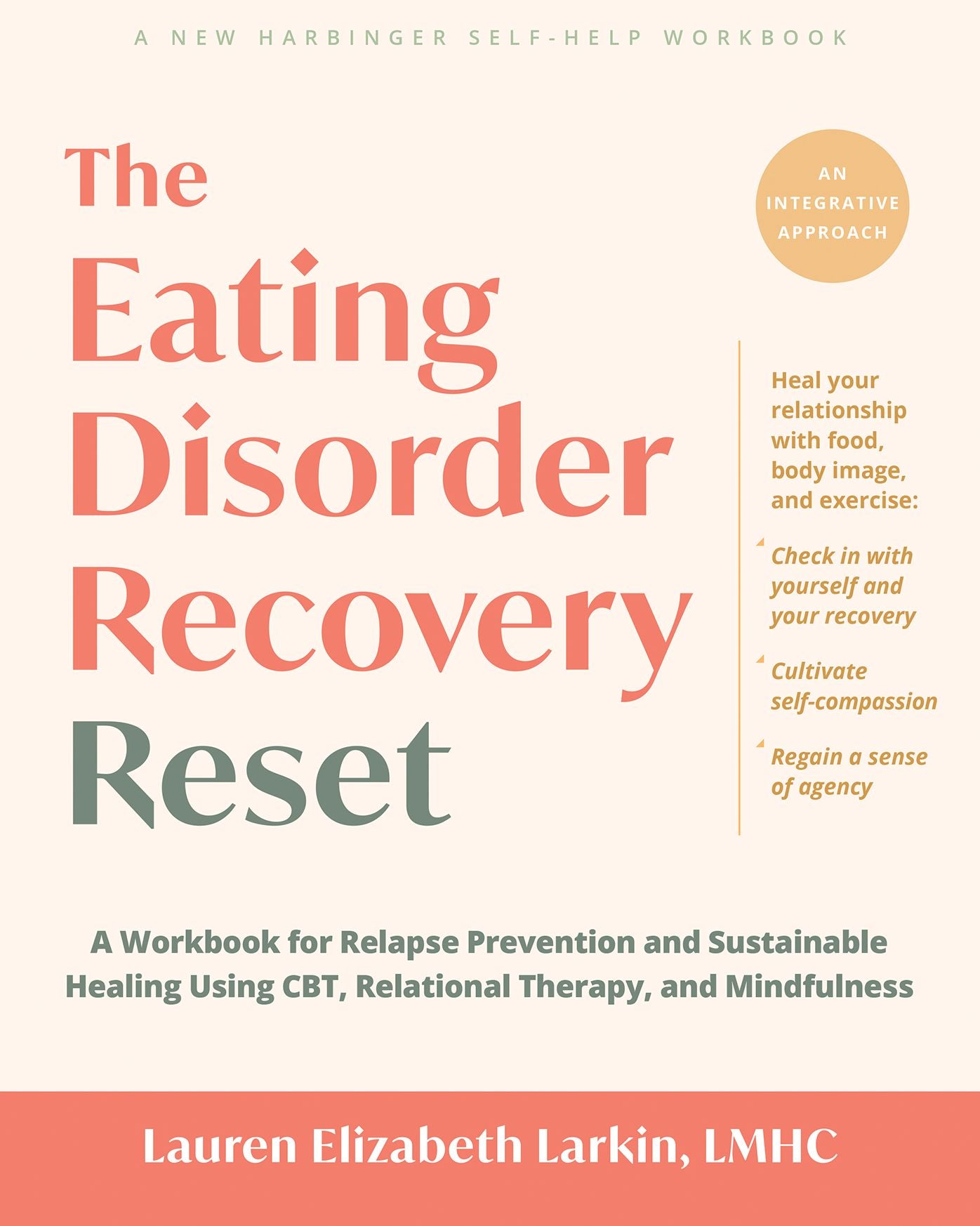 The Eating Disorder Recovery Reset: A Workbook for Relapse Prevention and Sustainable Healing Using CBT, Relational Therapy, and Mindfulness