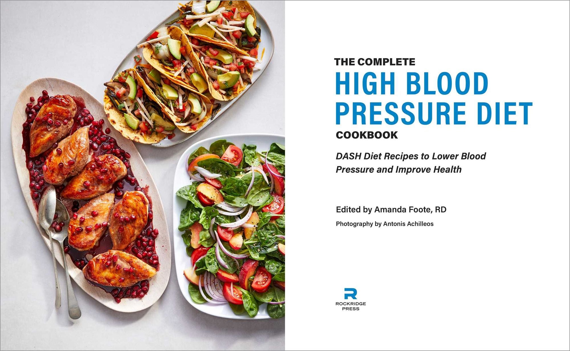 The Complete High Blood Pressure Diet Cookbook: DASH Diet Recipes to Lower Blood Pressure and Improve Health