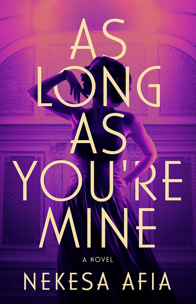 As Long as You're Mine: A Novel
