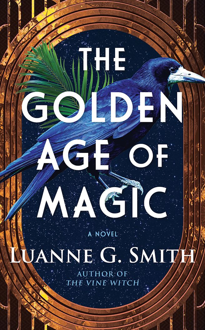The Golden Age of Magic: A Novel