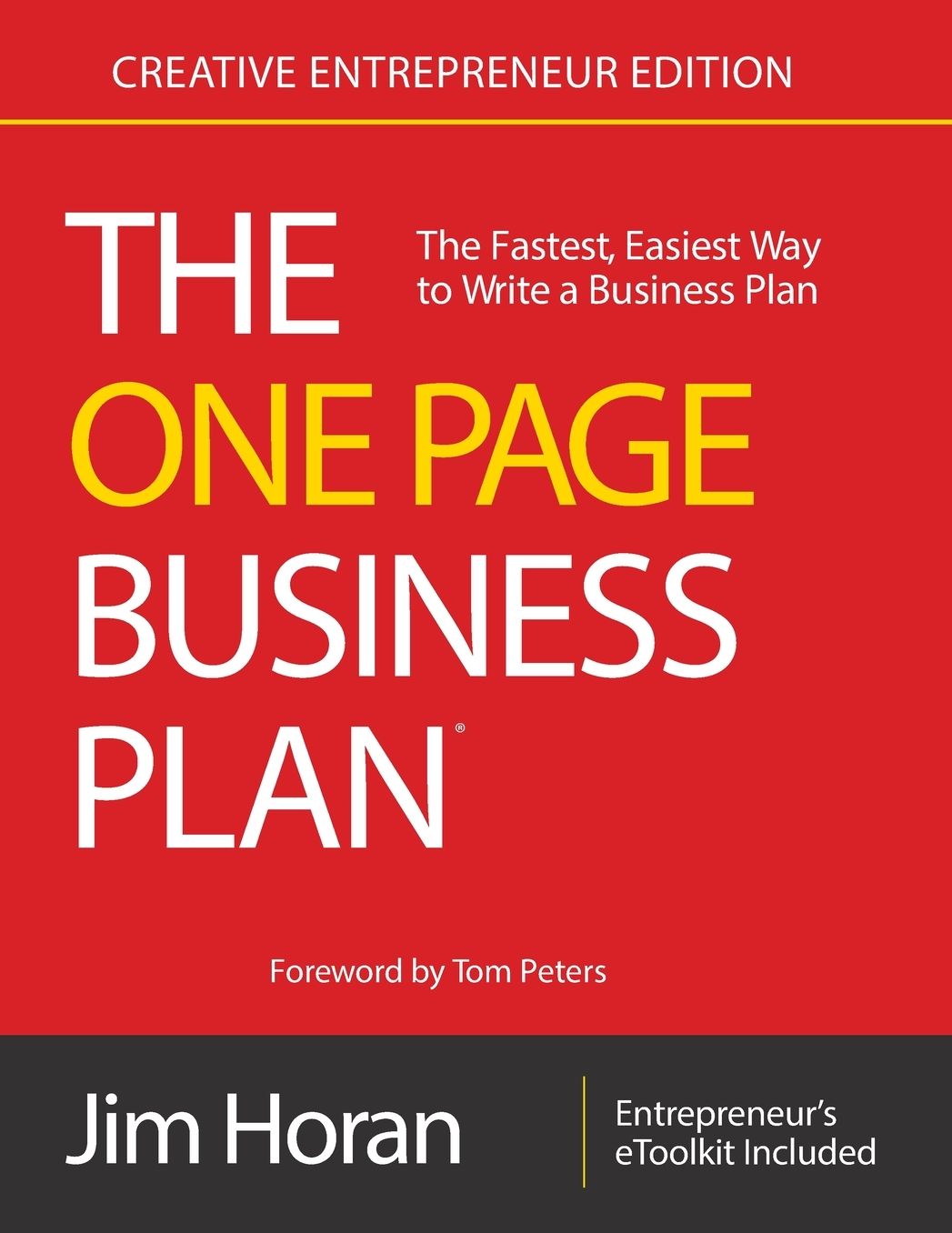 The One Page Business Plan for the Creative Entrepreneur: The Fastest, Easiest Way to Write a Business Plan
