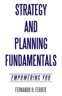 Strategy and Planning Fundamentals: Empowering You