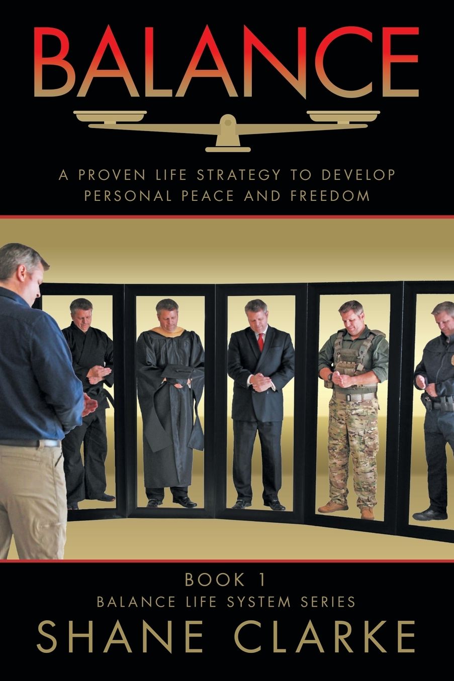 Balance: A Proven Life Strategy to Develop Personal Peace and Freedom