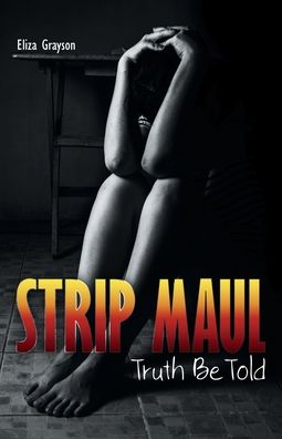 Strip Maul: Truth Be Told