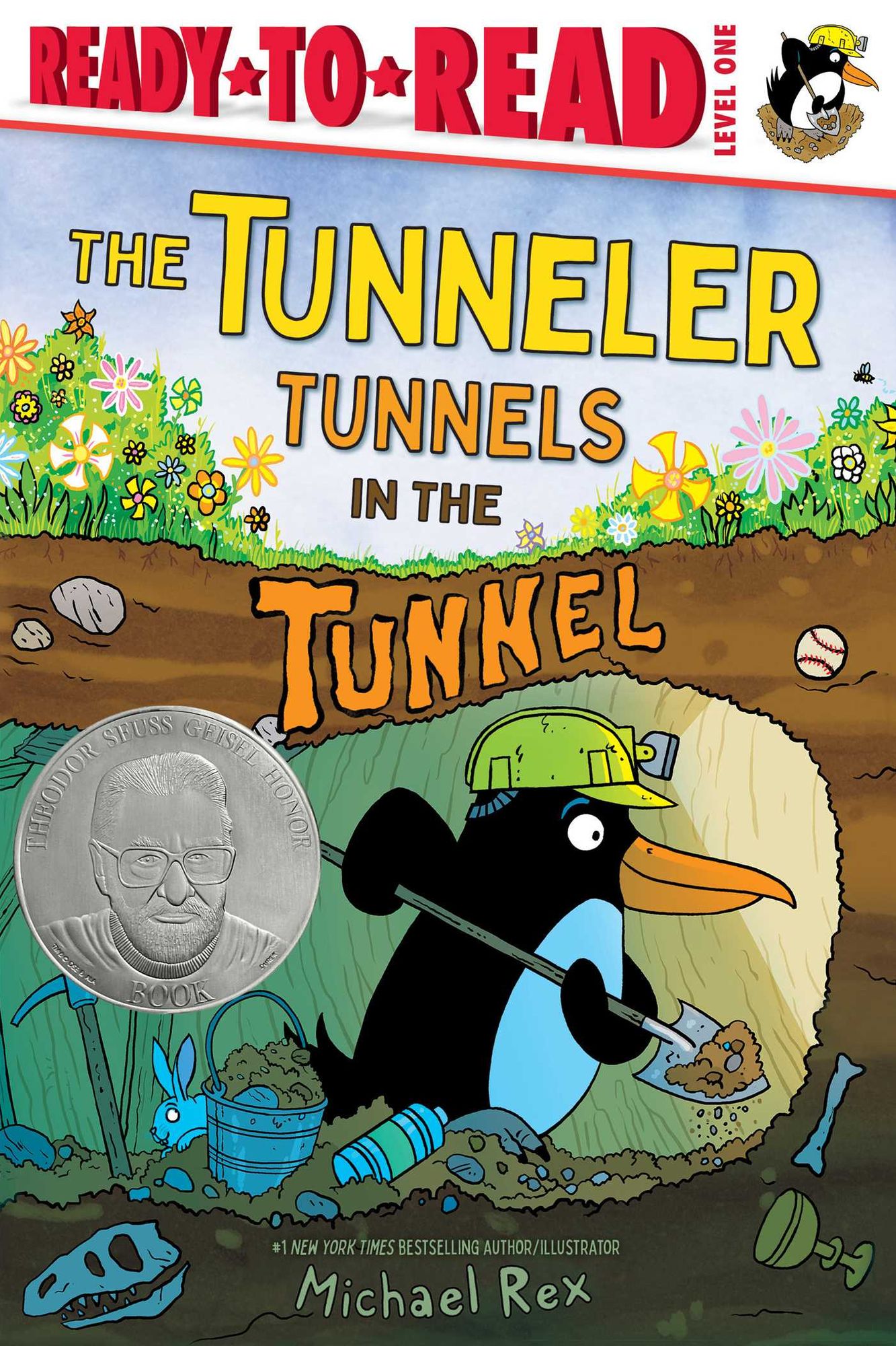 The Tunneler Tunnels in the Tunnel: Ready-to-Read Level 1 (Theodor Seuss Geisel Honor Book)