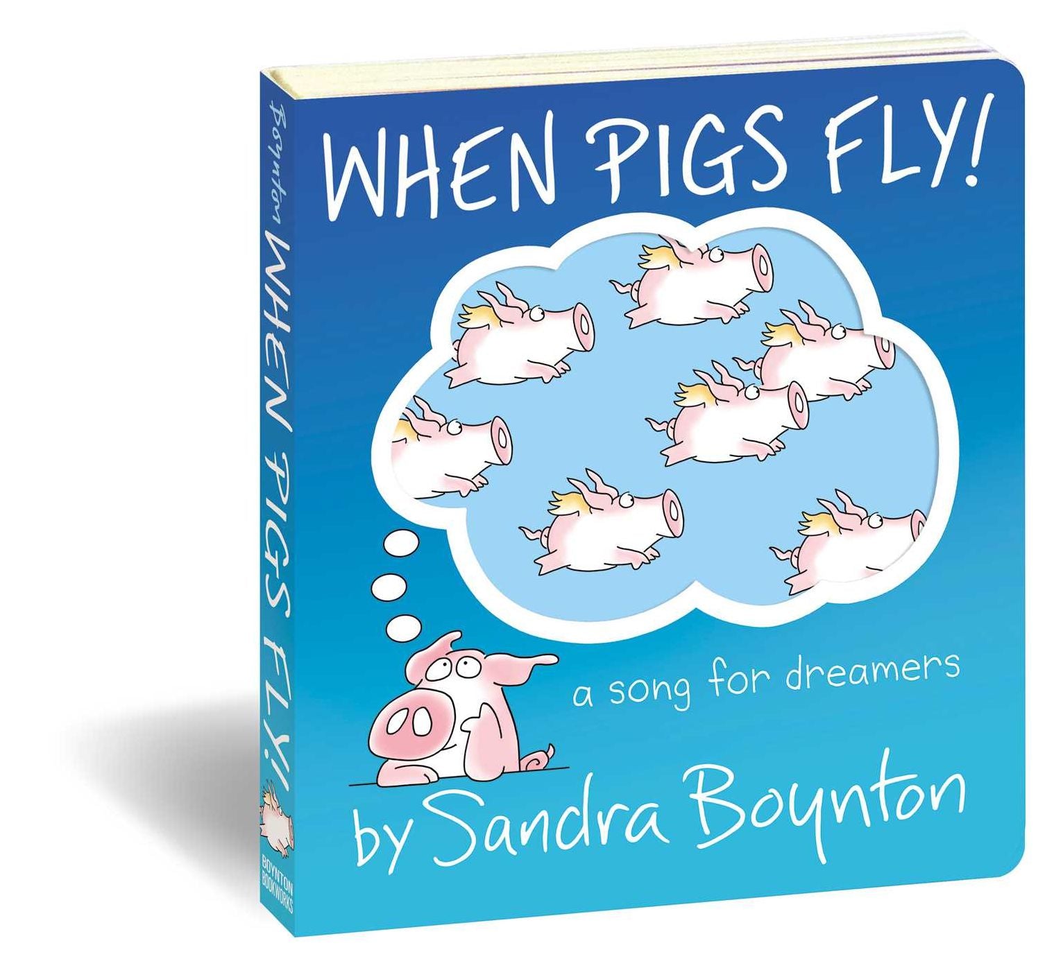 When Pigs Fly!: A Song for Dreamers