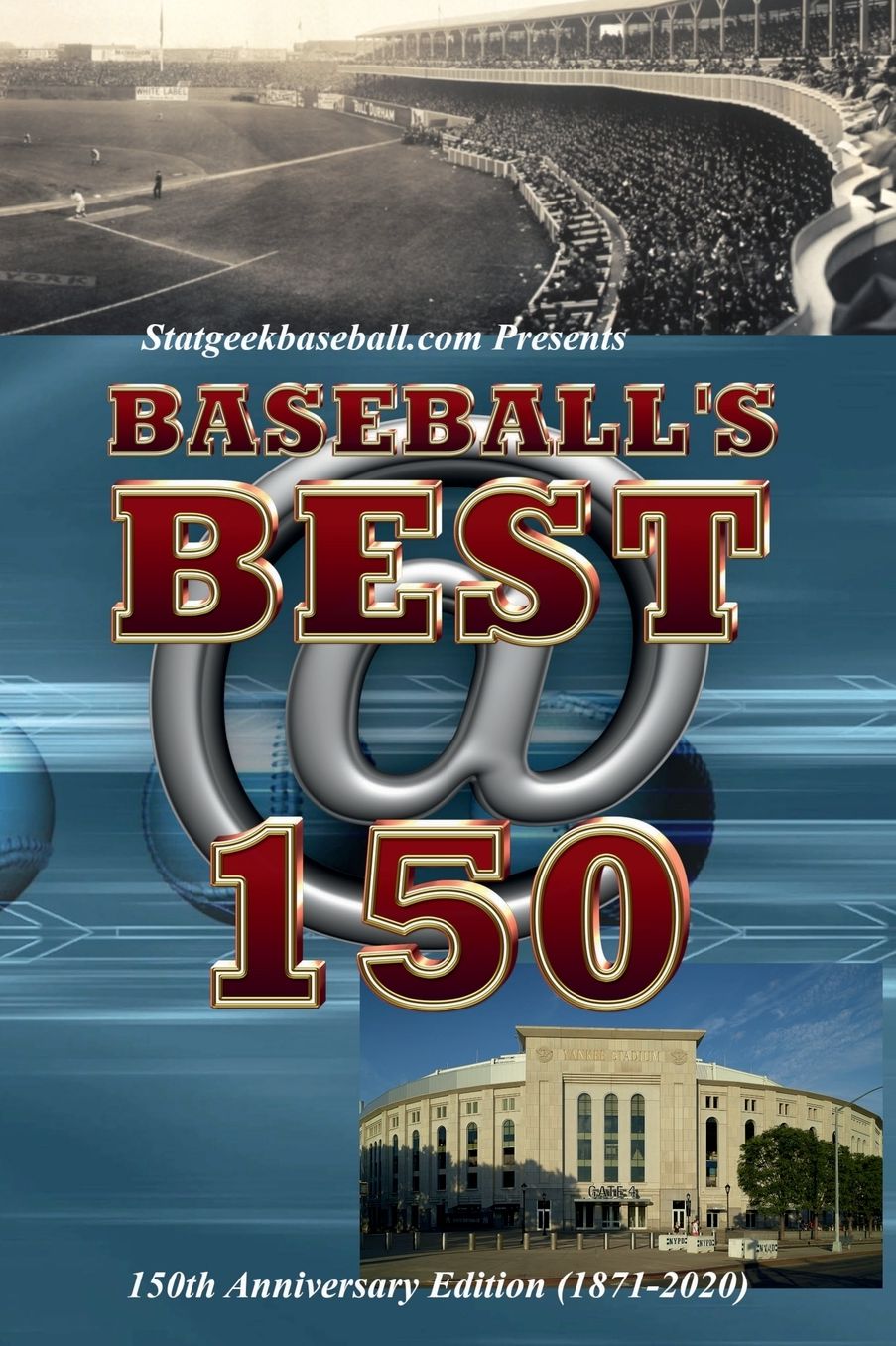 Baseball's Best @ 150: 150th Anniversary Edition (1871-2020)