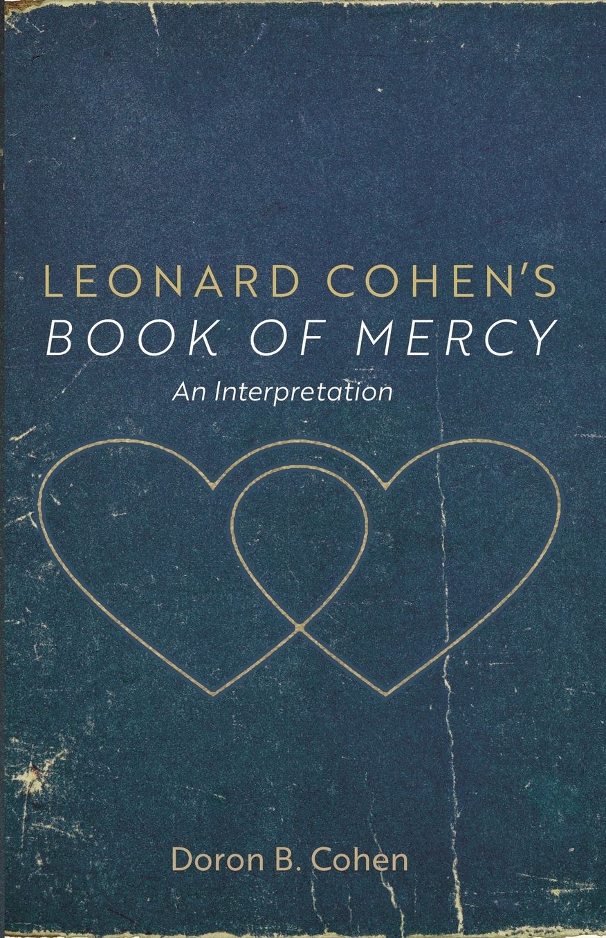 Leonard Cohen's Book of Mercy: An Interpretation