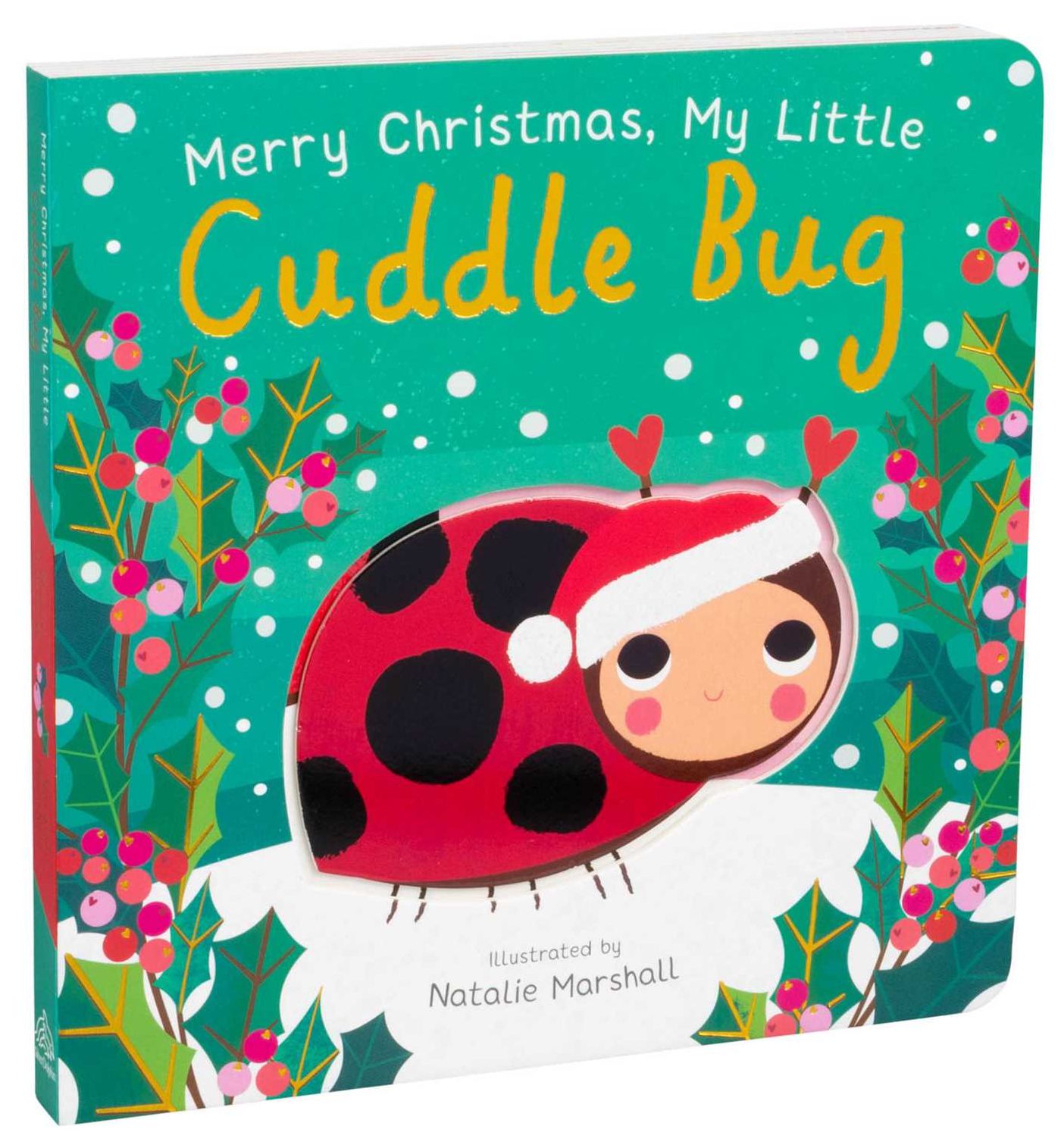 Merry Christmas, My Little Cuddle Bug (Board Book for Babies and Toddlers 0-2 years old)