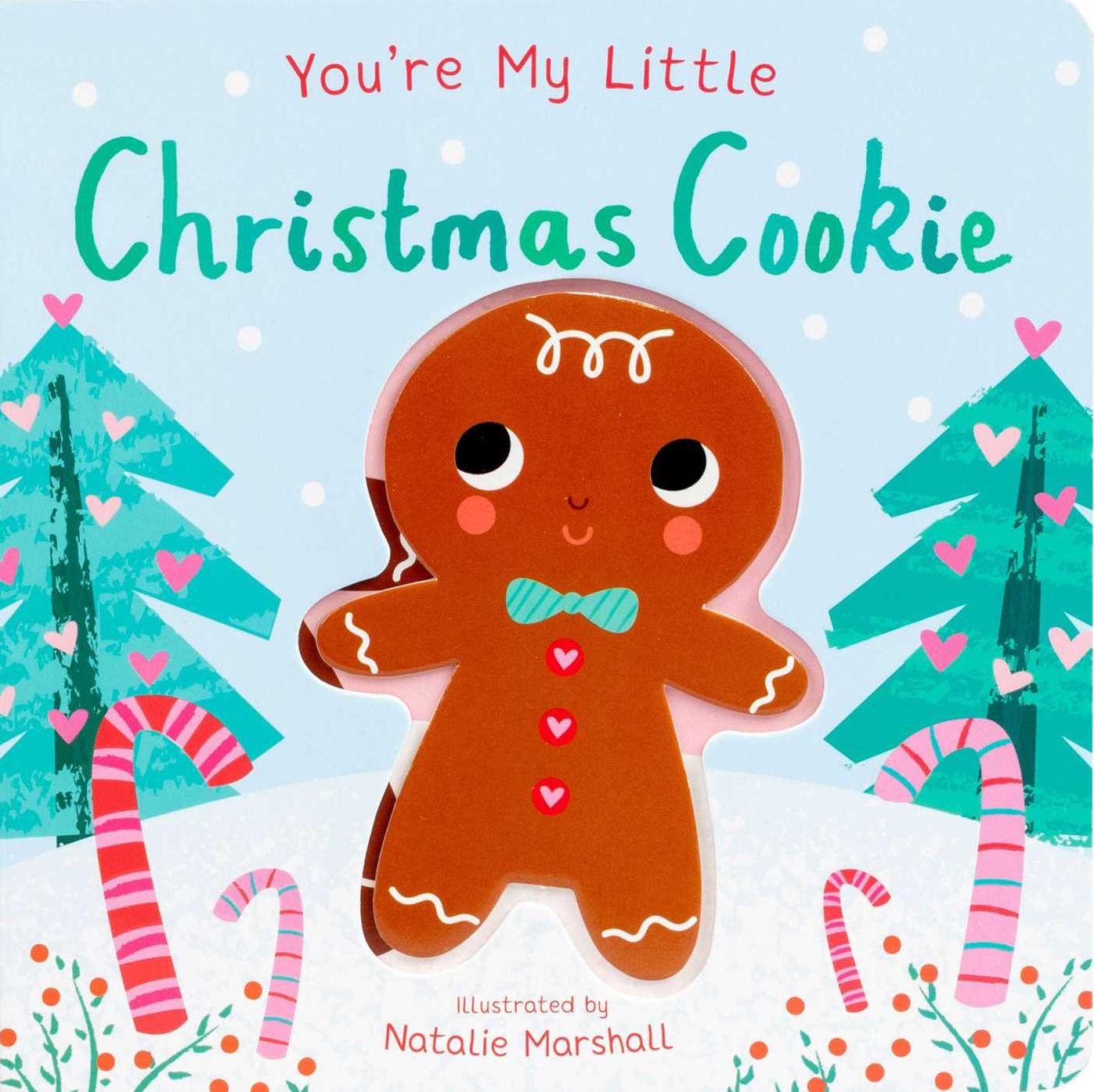 You're My Little Christmas Cookie (Board Book for Babies and Toddlers 0-2 years old)