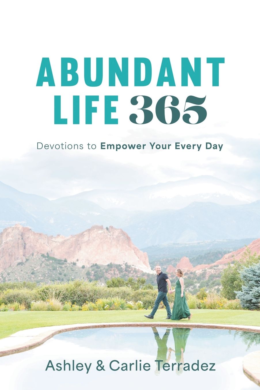 Abundant Life 365: Devotions to Empower Your Every Day