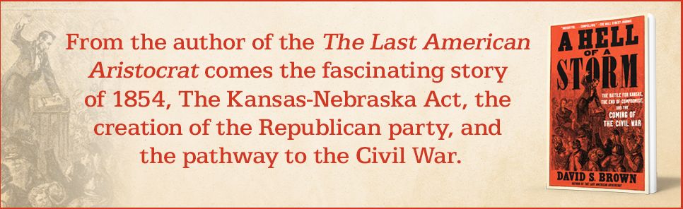 A Hell of a Storm: The Battle for Kansas, the End of Compromise, and the Coming of the Civil War