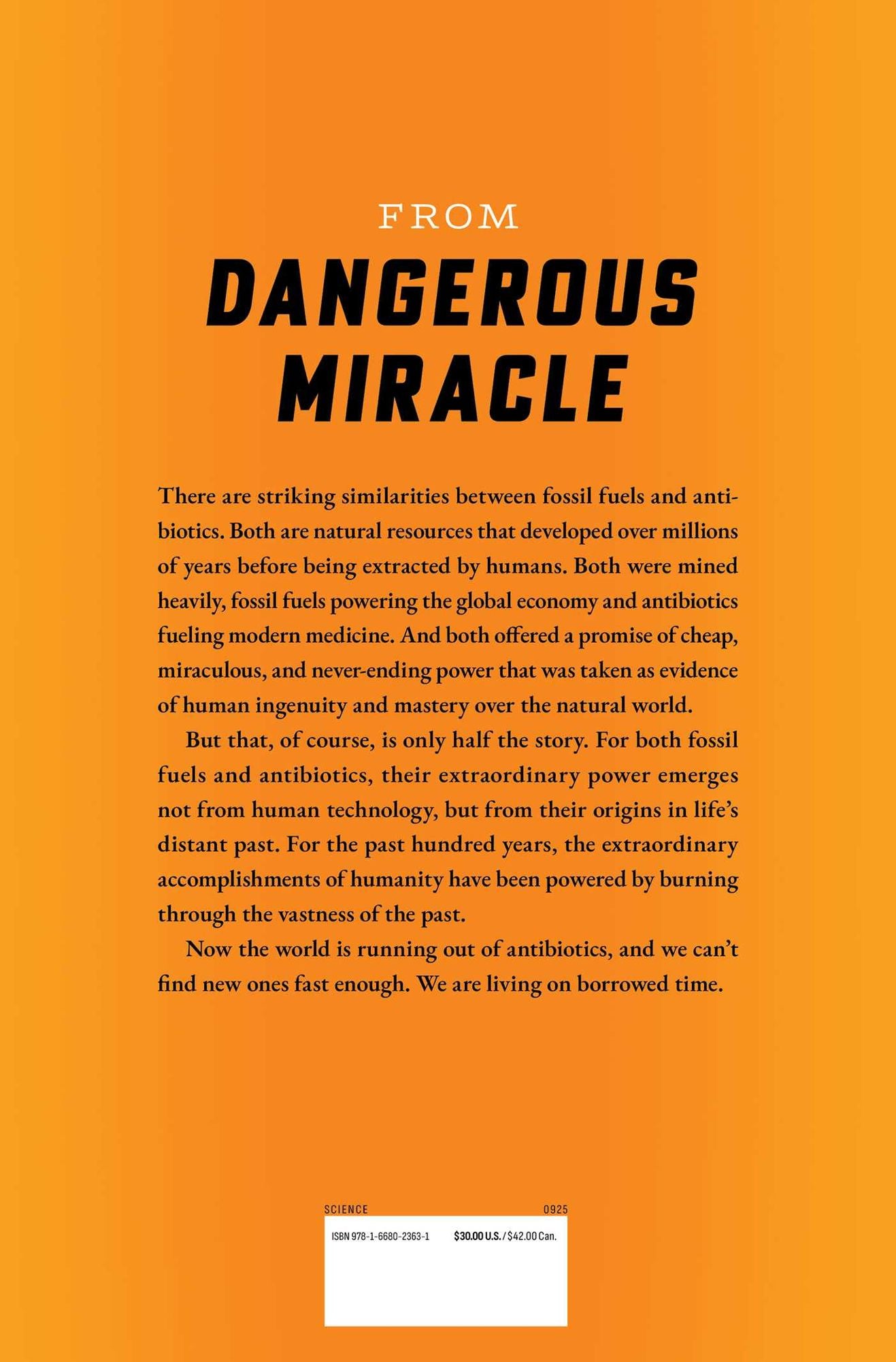 Dangerous Miracle: The Astonishing Rise and Looming Disaster of Antibiotics