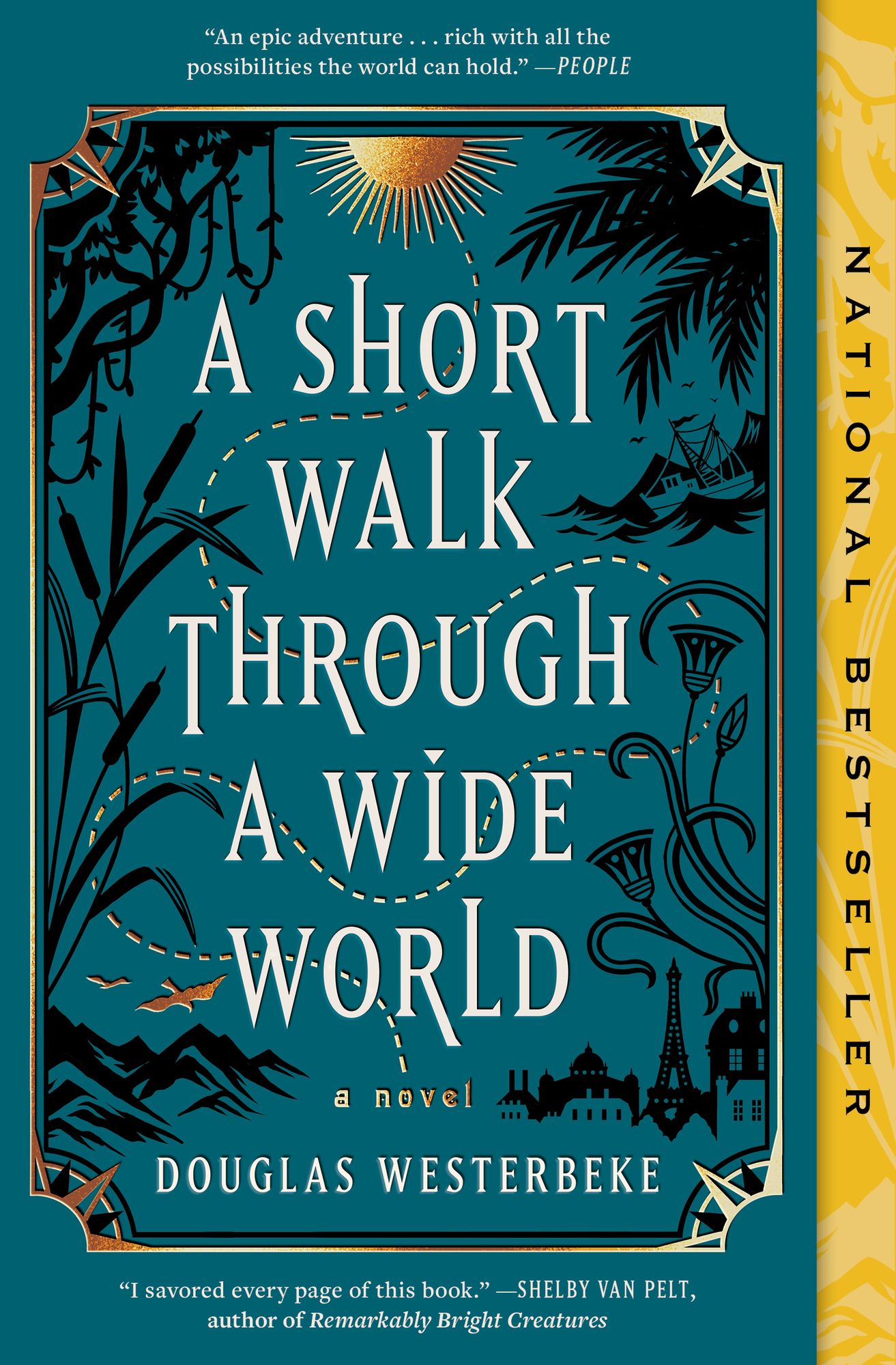 A Short Walk Through a Wide World: A Novel