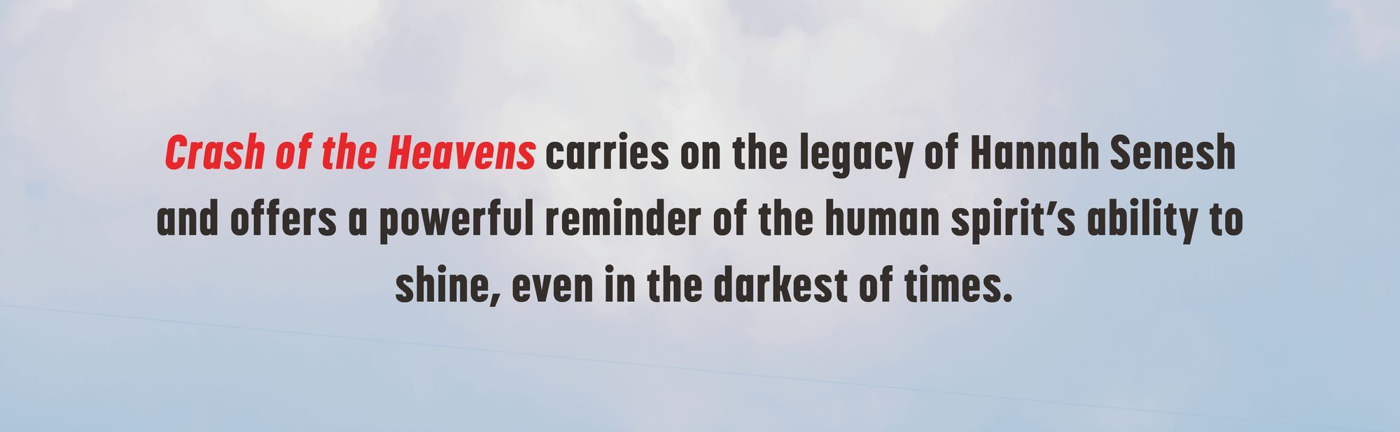 Crash of the Heavens: The Remarkable Story of Hannah Senesh and the Only Military Mission to Rescue Europe's Jews During World War II