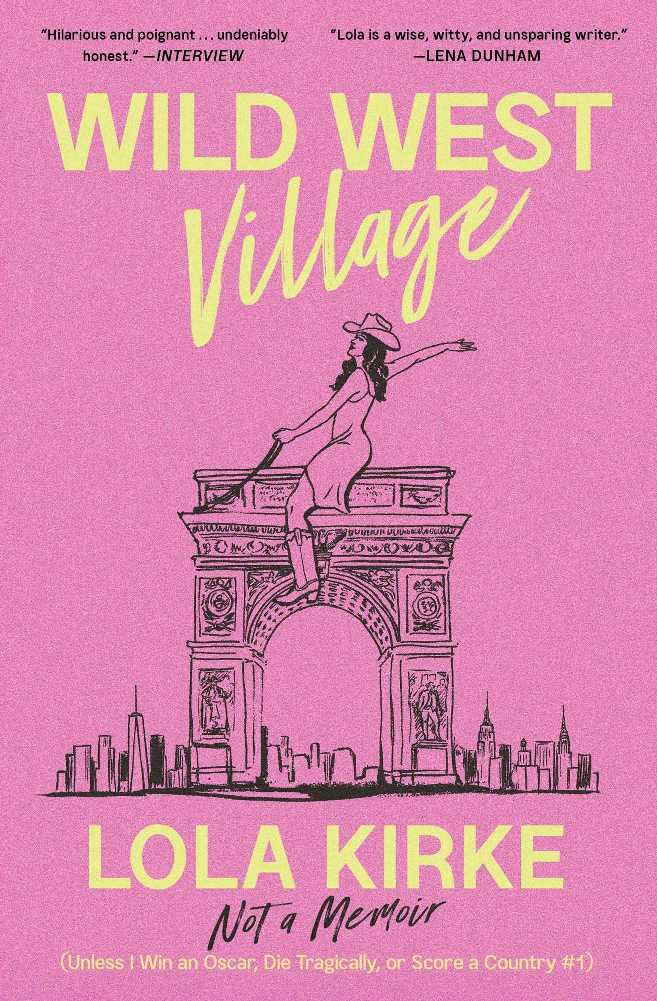 Wild West Village: Not a Memoir (Unless I Win an Oscar, Die Tragically, or Score a Country #1)