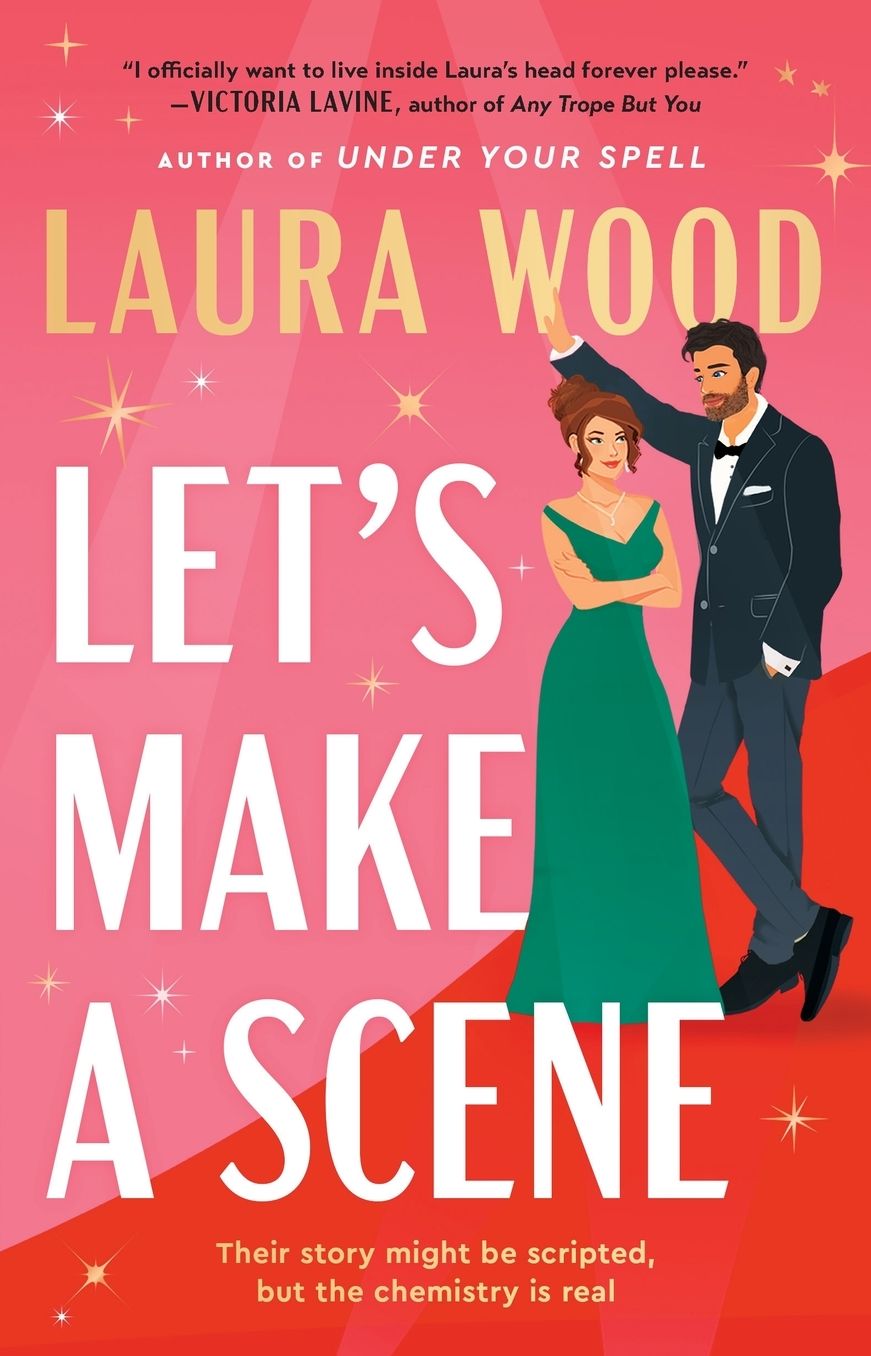 Let's Make a Scene: A Novel