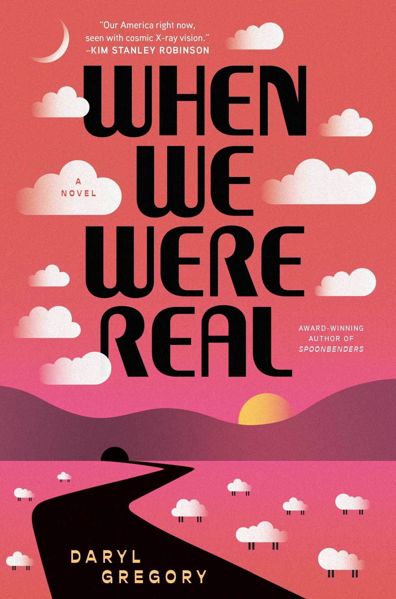 When We Were Real: A Novel
