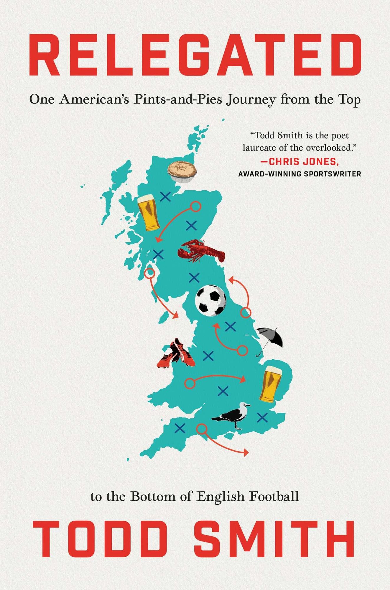 Relegated: One American's Pints-and-Pies Journey from the Top to the Bottom of English Football