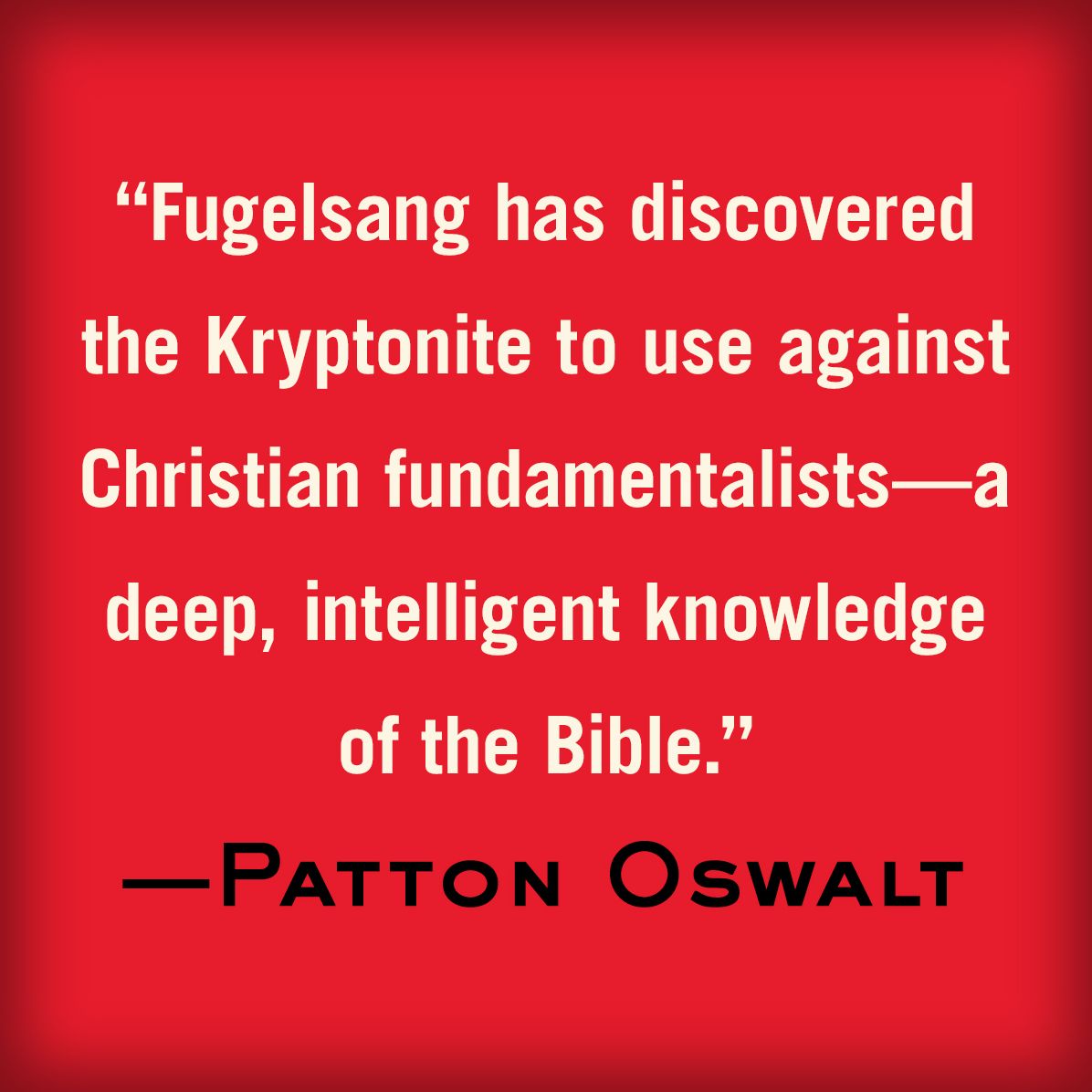 Separation of Church and Hate: A Sane Person's Guide to Taking Back the Bible from Fundamentalists, Fascists, and Flock-Fleecing Frauds