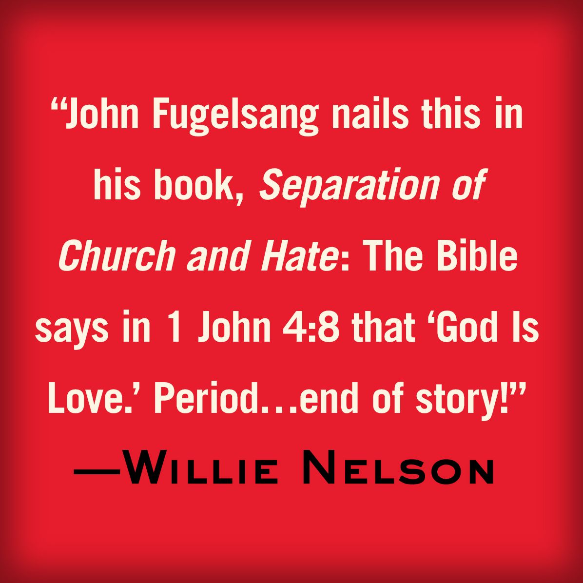 Separation of Church and Hate: A Sane Person's Guide to Taking Back the Bible from Fundamentalists, Fascists, and Flock-Fleecing Frauds
