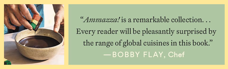 AMMAZZA!: Culinary Adventures from New York to Italy and Back Again (A Cookbook)