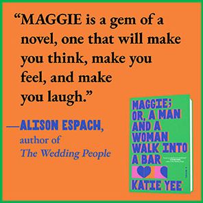 Maggie; or, A Man and a Woman Walk into a Bar (B&N Discover Prize Winner)