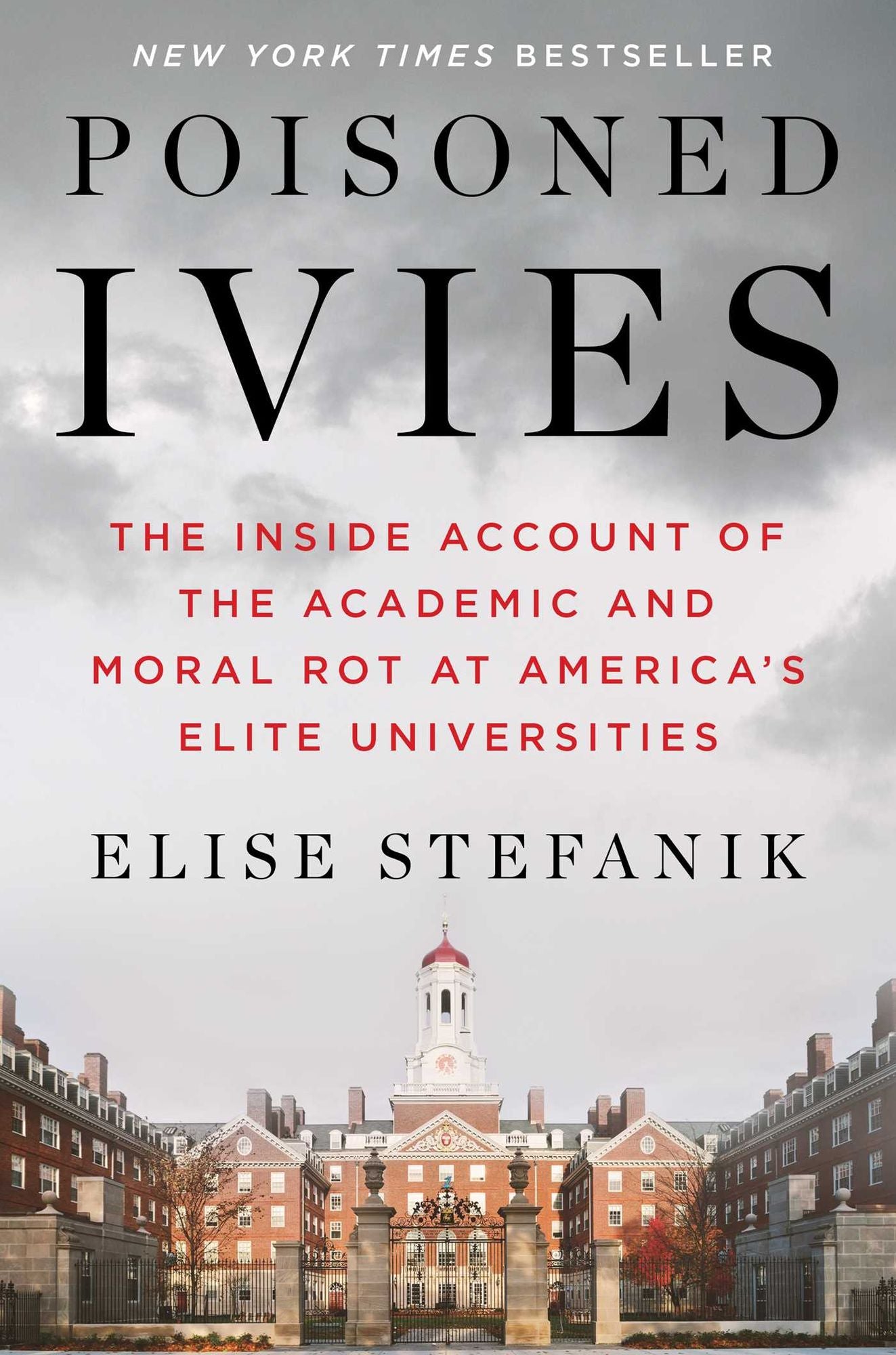 Poisoned Ivies: The Inside Account of the Academic and Moral Rot at America's Elite Universities