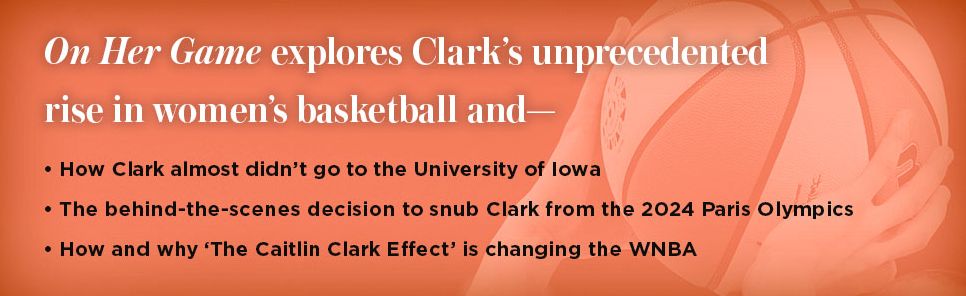 On Her Game: Caitlin Clark and the Revolution in Women's Sports