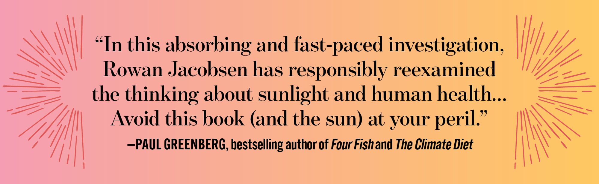 In Defense of Sunlight: The Surprising Science of Sun Exposure