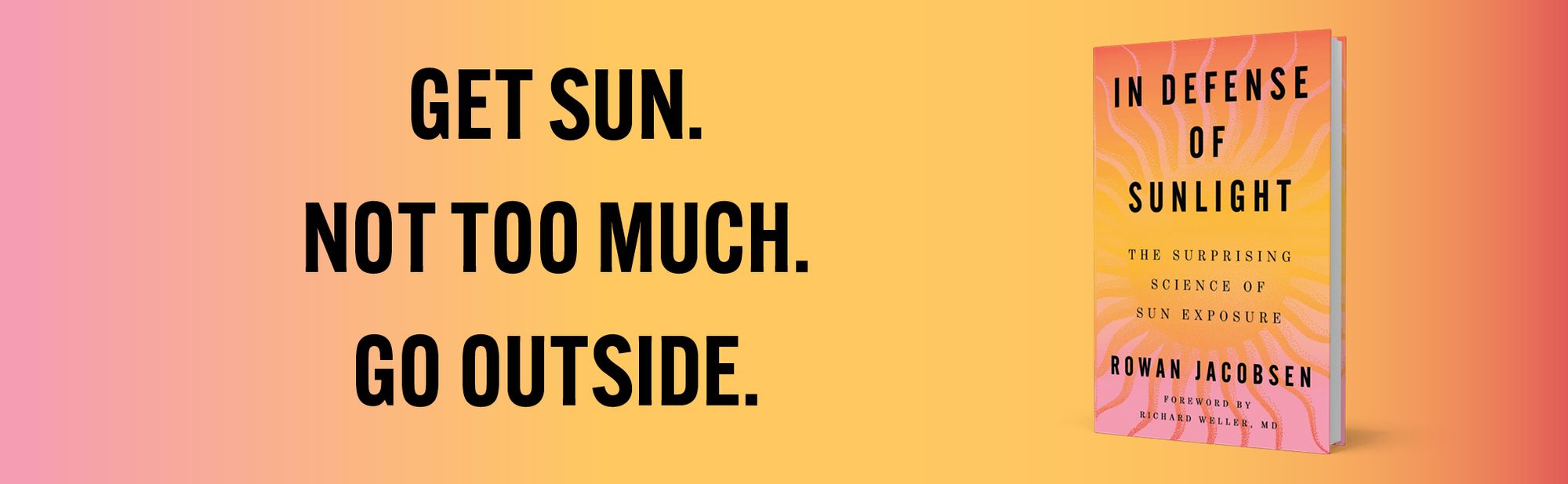 In Defense of Sunlight: The Surprising Science of Sun Exposure
