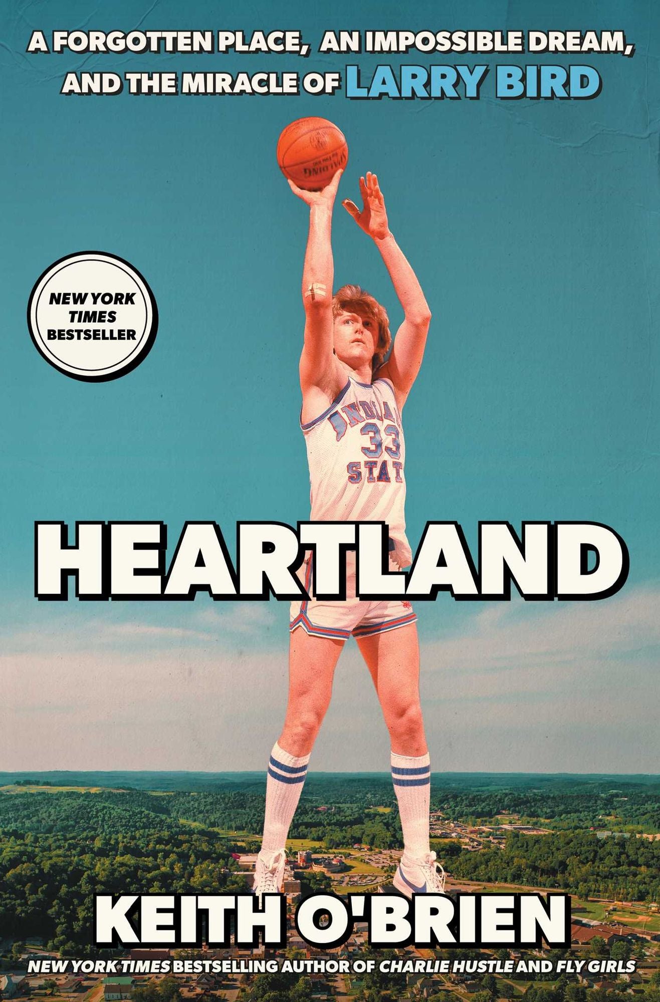 Heartland: A Forgotten Place, an Impossible Dream, and the Miracle of Larry Bird