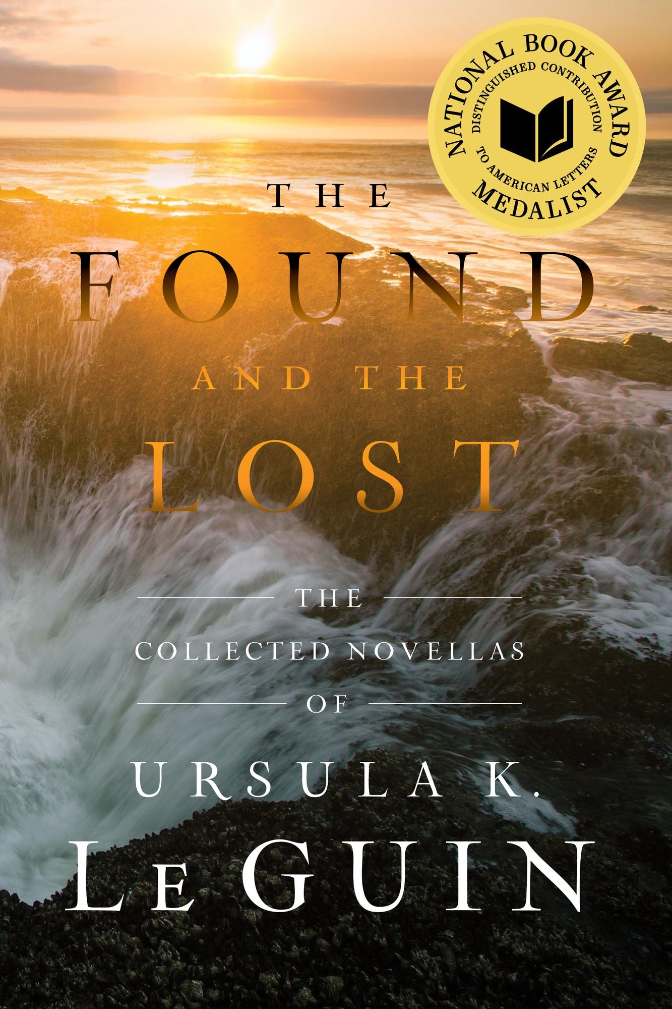The Found and the Lost: The Collected Novellas of Ursula K. Le Guin