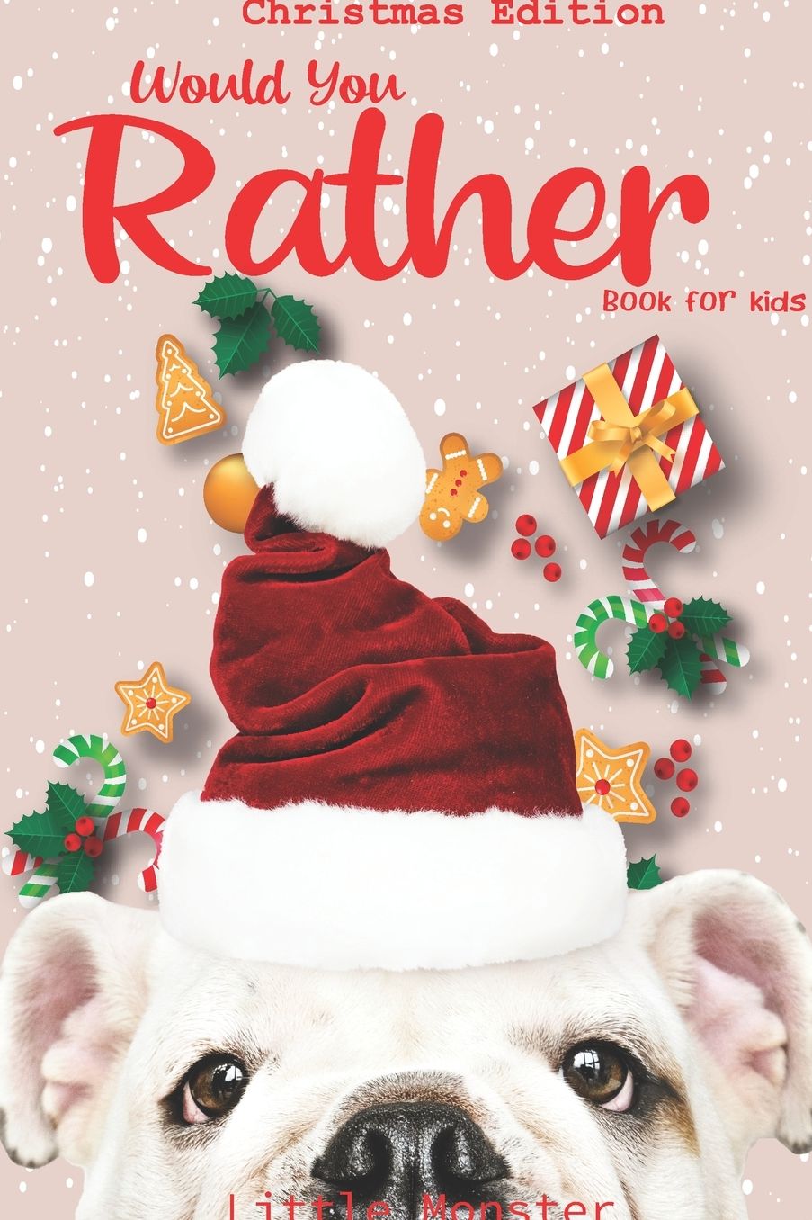 Would you rather book for kids: Christmas Edition: A Fun Family Activity Book for Boys and Girls Ages 6, 7, 8, 9, 10, 11, and 12 Years Old - Best Christmas Gifts for kids (Stocking Stuffer Ideas)