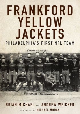 Frankford Yellow Jackets: Philadelphia's First NFL Team