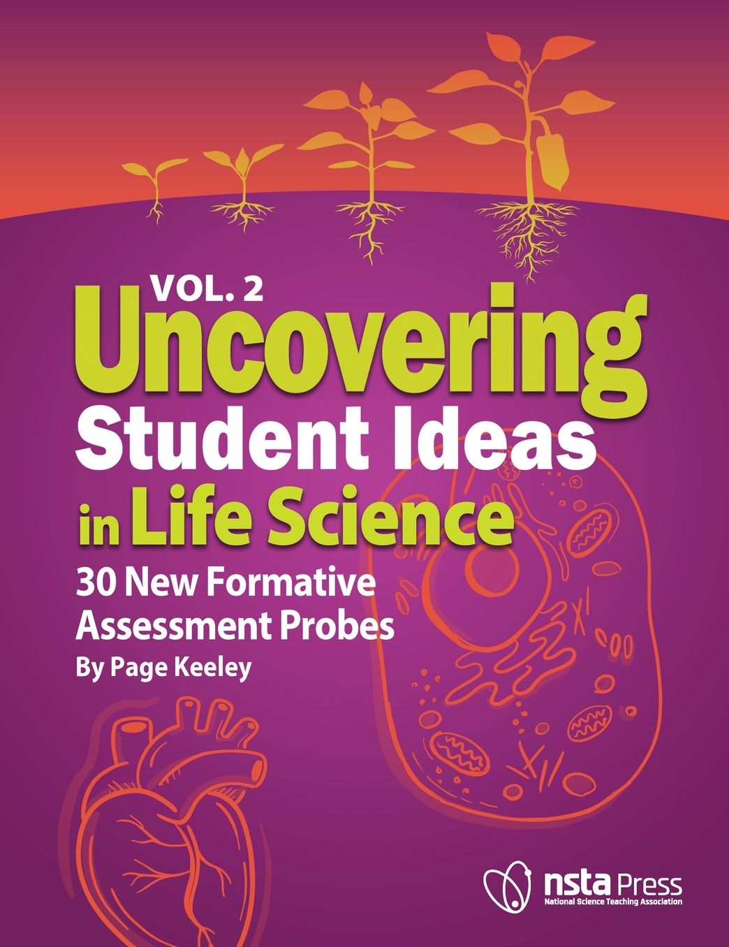 Uncovering Student Ideas in Life Science, Volume 2: 30 New Formative Assessment Probes