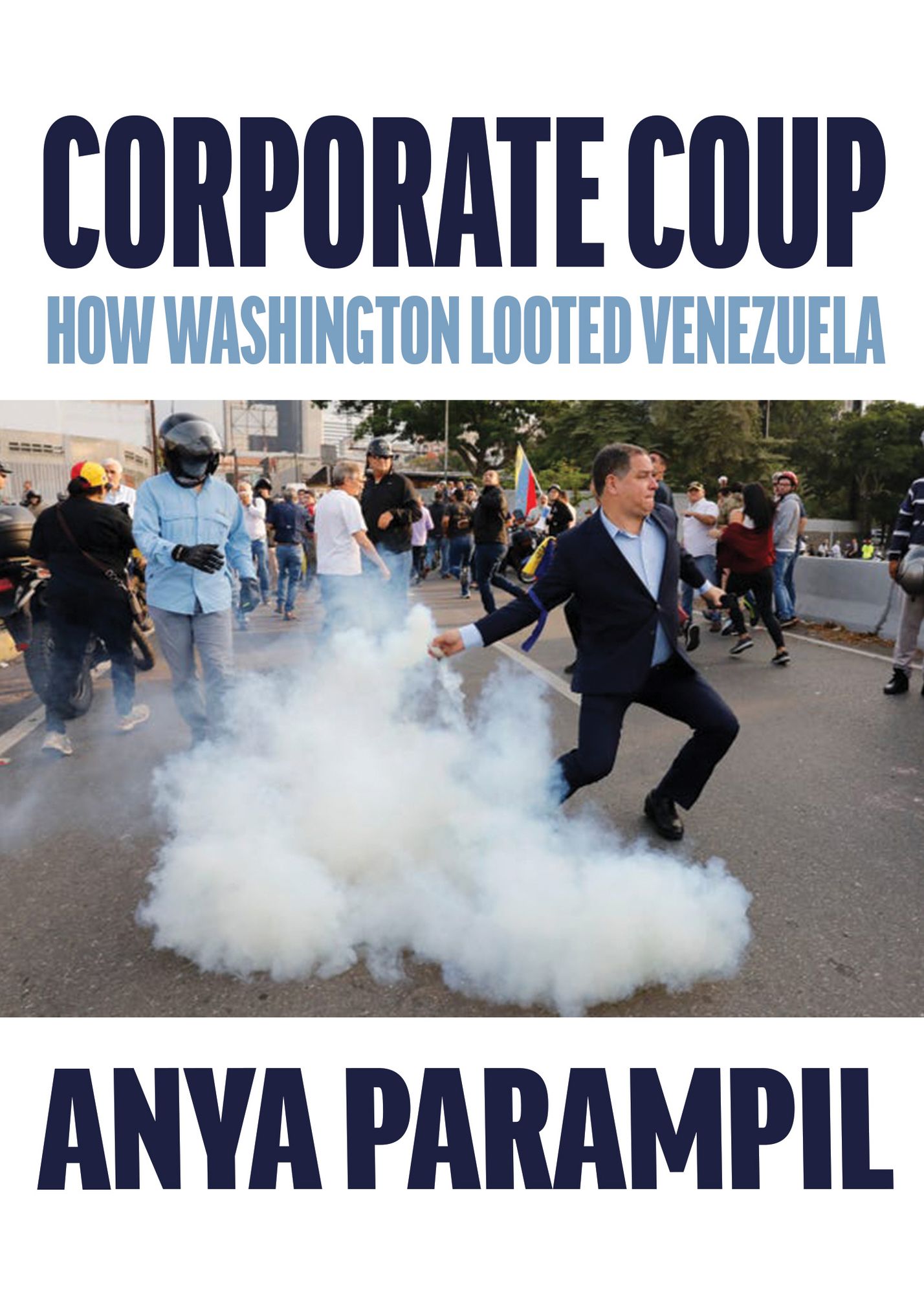 Corporate Coup: The Failed Attempt to Overthrow Venezuela Democracy