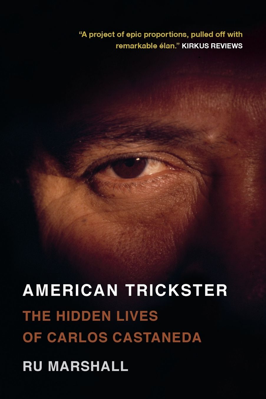 American Trickster: The Hidden Lives of Carlos Castaneda