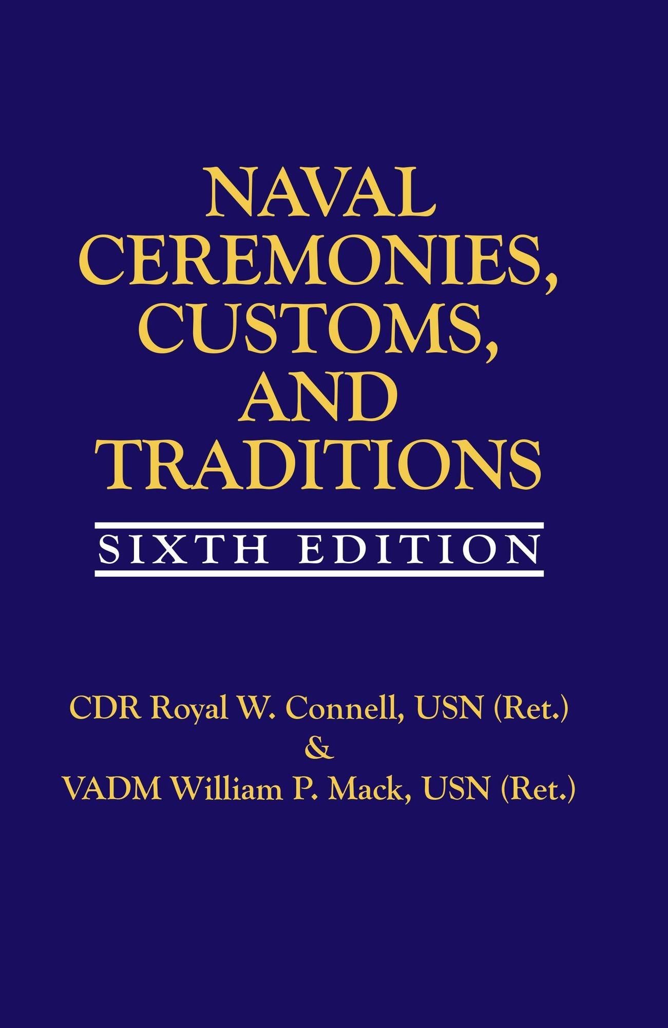 Naval Ceremonies, Customs, and Traditions, 6th Edi
