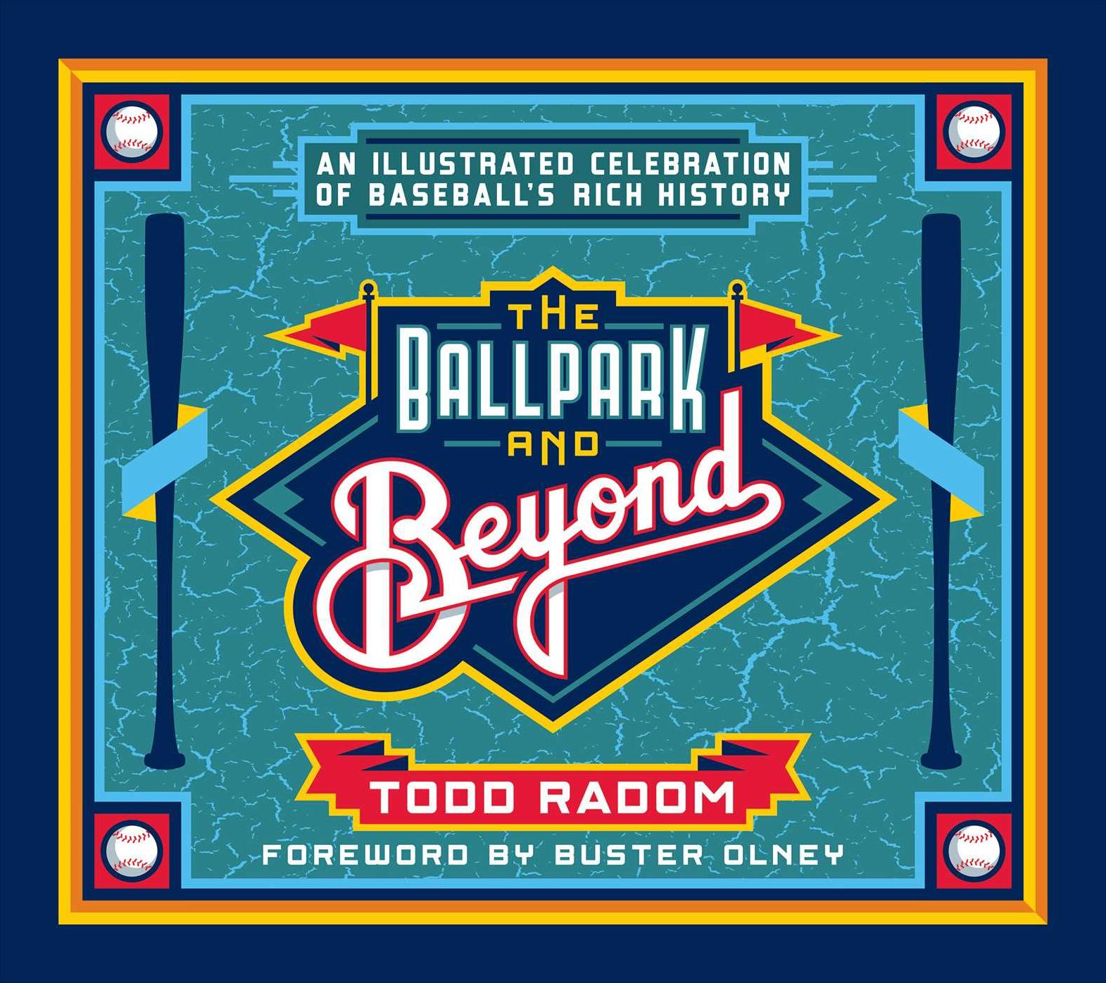 The Ballpark and Beyond: An Illustrated Celebration of Baseball's Rich History