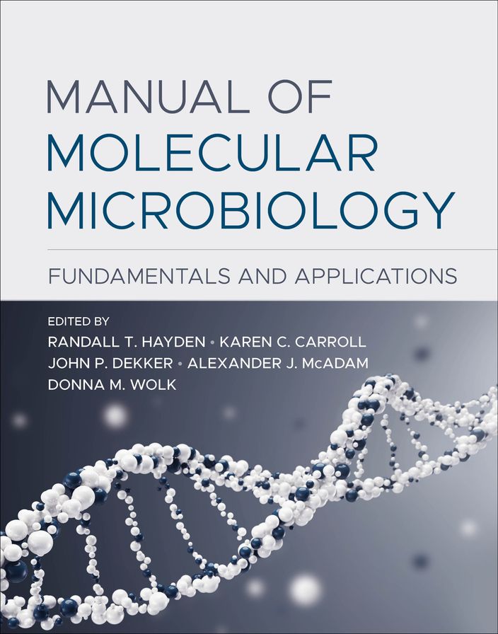 Manual of Molecular Microbiology: Fundamentals and Applications