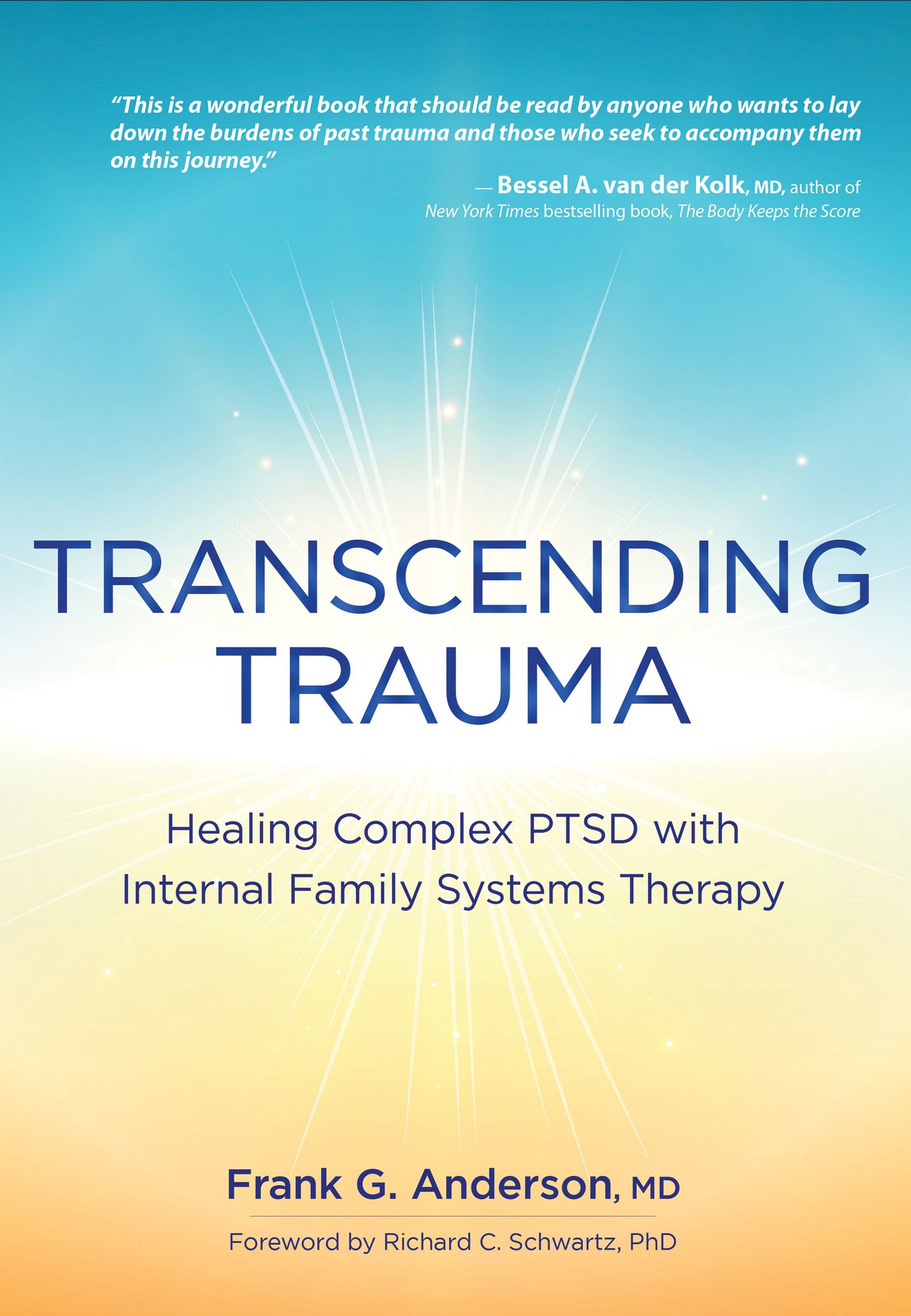 Transcending Trauma: Healing Complex PTSD with Internal Family Systems