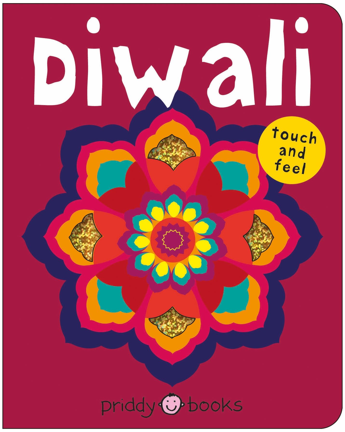Diwali (Bright Baby Touch and Feel): A perfect gift to celebrate the festival of lights