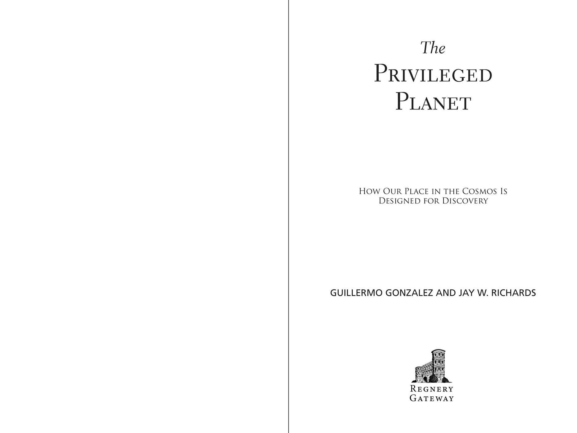 The Privileged Planet (20th Anniversary Edition): How Our Place in the Cosmos Is Designed for Discovery