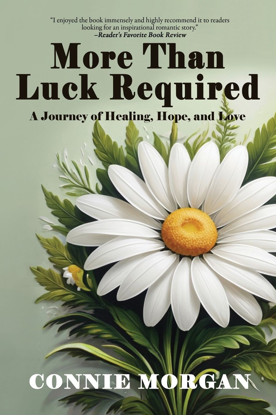 More Than Luck Required: A Journey of Healing, Hope, and Love
