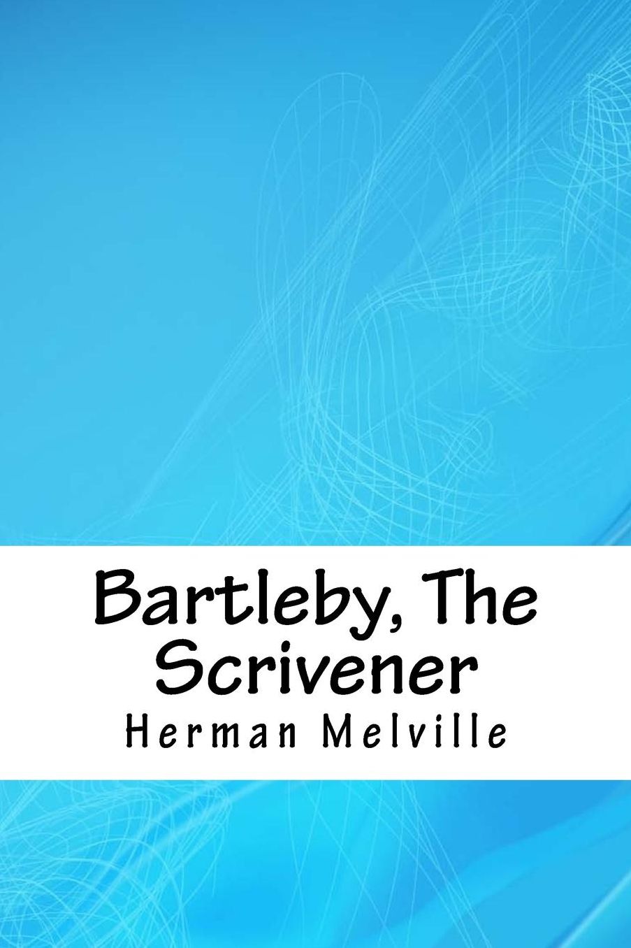 Bartleby, The Scrivener